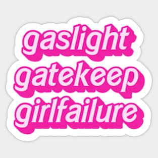 gaslight gatekeep girlfailure Sticker